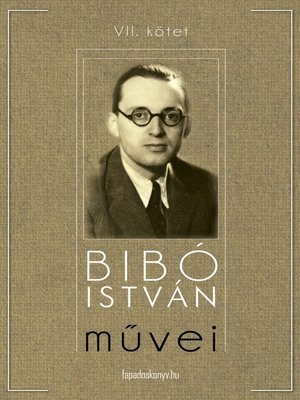 cover image of Bibó István művei VII. kötet